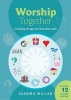 Worship Together - Creating All-age Services That Work (Paperback) - Sandra Millar Photo