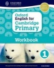 Oxford English for Cambridge Primary Workbook 1, Workbook 1 - Liz Miles Photo