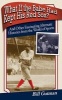 What If the Babe Had Kept His Red Sox? - And Other Fascinating Alternate Histories from the World of Sports (Paperback) - Bill Gutman Photo