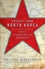 Escape from  North Korea - The Untold Story of Asia's Underground Railroad (Paperback) - Melanie Kirkpatrick Photo