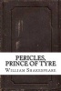 Pericles, Prince of Tyre (Paperback) - William Shakespeare Photo