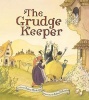 The Grudge Keeper (Hardcover) - Mara Rockliff Photo