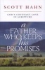 A Father Who Keeps His Promises - God's Covenant Love in Scripture (Paperback) - Scott Hahn Photo