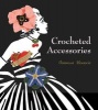 Crocheted Accessories (Paperback) - Vanessa Mooncie Photo