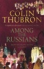 Among the Russians (Paperback, New Ed) - Colin Thubron Photo