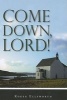 Come Down, Lord! (Paperback, Revised) - Roger Ellsworth Photo