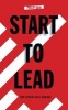 Start to Lead... and Others Will Follow (Paperback) - Philip A Bain Photo