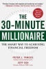 The 30-Minute Millionaire - The Smart Way to Achieving Financial Freedom (Hardcover) - Peter J Tanous Photo