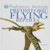 Prehistoric Flying Reptiles (Hardcover) - David West Photo