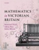 Mathematics in Victorian Britain (Hardcover, New) - Raymond Flood Photo