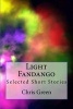 Light Fandango - Selected Short Stories (Paperback) - Chris Green Photo