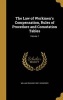 The Law of Workmen's Compensation, Rules of Procedure and Comutation Tables; Volume 1 (Hardcover) - William Richard 1887 Schneider Photo