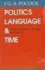 Politics, Language and Time - Essays on Political Thought and History (Paperback, New edition) - J G A Pocock Photo