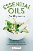 Essential Oils for Beginners - The Guide to Get Started with Essential Oils and Aromatherapy (Paperback) - Althea Press Photo