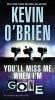 You'll Miss Me When I'm Gone (Paperback) - Kevin OBrien Photo