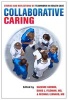 Collaborative Caring - Stories and Reflections on Teamwork in Health Care (Hardcover) - Suzanne Gordon Photo