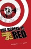 The Screen is Red - Hollywood, Communism, and the Cold War (Hardcover) - Bernard F Dick Photo