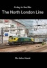 A Day in the Life - The North London Line (Hardcover) - John Hurst Photo