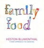 Family Food - A New Approach to Cooking (Paperback, New Ed) - Heston Blumenthal Photo