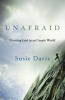 Unafraid - Trusting God in an Unsafe World (Paperback) - Susie Davis Photo