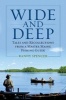 Wide and Deep - Tales and Recollections from a Master Maine Fishing Guide (Hardcover) - Randy Spencer Photo