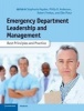 Emergency Department Leadership and Management - Best Principles and Practice (Hardcover) - Stephanie Kayden Photo