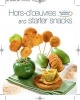 Hors D'Oeuvres and Starter Snacks (Hardcover) - Academia Barilla Photo