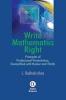 Write Mathematics Right - Principles of Professional Presentation, Exemplified with Humor and Thrills (Hardcover) - L Radhakrishna Photo