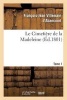 Le Cimetiere de La Madeleine. Tome 1 (French, Paperback) - Villemain D Abancourt F J Photo