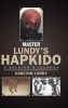 Master Lundy's Hapkido - A Soldier's Journey (Hardcover) - Carlton Lundy Photo