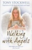 Walking with Angels (Paperback) - Tony Stockwell Photo