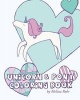 Unicorn & Pony Coloring Book (Paperback) - Melissa Rohr Photo