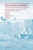 The Architect as Worker - Immaterial Labor, the Creative Class, and the Politics of Design (Paperback) - Peggy Deamer Photo