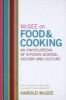 McGee on Food and Cooking - An Encyclopedia of Kitchen Science, History and Culture (Hardcover) - Harold McGee Photo