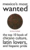 Mexico's Most Wanted - The Top 10 Book of Chicano Culture, Latin Lovers, and Hispanic Pride (Paperback) - Boze Hadleigh Photo