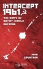 Intercept 1961 - The Birth of Soviet Missile Defense (Hardcover) - Mike Gruntman Photo