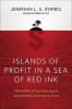 Islands of Profit in a Sea of Red Ink - Why 40 Percent of Your Business Is Unprofitable and How to Fix It (Hardcover, New) - Jonathan L S Byrnes Photo