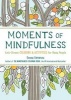 Moments of Mindfulness - Anti-Stress Coloring & Activities for Busy People (Paperback) - Emma Farrarons Photo