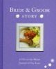 Bride & Groom Story - A Fill-In-The-Blank Journal of Our Love (Hardcover) - Alex A Lluch Photo