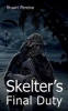 Skelter's Final Duty (Paperback) - Stuart Pereira Photo