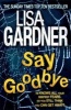 Say Goodbye (Paperback) - Lisa Gardner Photo