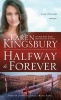 Halfway to Forever (Paperback) - Karen Kingsbury Photo