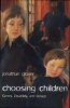 Choosing Children - Genes, Disability, and Design (Paperback) - Jonathan Glover Photo