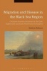 Migration and Disease in the Black Sea Region - Ottoman-Russian Relations in the Late Eighteenth and Early Nineteenth Centuries (Hardcover) - Andrew Robarts Photo