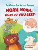 Noah, Noah, What Do You See? (Board book) - Bill Martin Photo