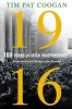 1916: One Hundred Years of Irish Independence - From the Easter Rising to the Present (Hardcover) - Tim Pat Coogan Photo