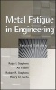 Metal Fatigue in Engineering (Hardcover, 2nd Revised edition) - Henry O Fuchs Photo