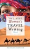 Best Women's Travel Writing, v. 8 (Paperback) - Lavinia Spalding Photo