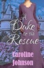 A Duke to the Rescue - Clean Regency Romance (Paperback) - Caroline Johnson Photo