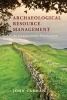 Archaeological Resource Management - An International Perspective (Paperback) - John Carman Photo